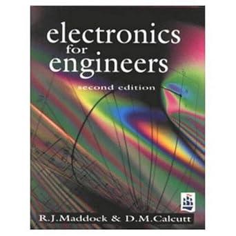 electronics for engineers 2nd edition r. maddock, d. calcutt 0582215838, 978-0582215832