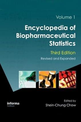 encycaopedia of biopharmaceutical statistics violume 1 3rd edition shein-chung chow 143982245x, 978-1439822456
