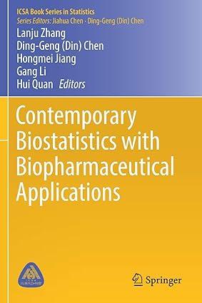 contemporary biostatistics with biopharmaceutical applications 1st edition lanju zhang, ding-geng (din) chen,