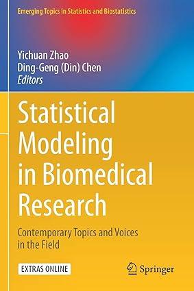 statistical modeling in biomedical research contemporary topics and voices in the field 1st edition yichuan