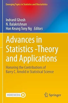 advances in statistics theory and applications honoring the contributions of barry c arnold in statistical