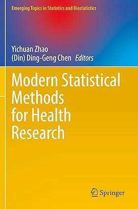 modern statistical methods for health research 1st edition yichuan zhao, (din) ding-geng chen 3030724395,