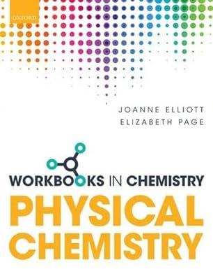 workbook in physical chemistry 1st edition joanne elliott, elizabeth page 0198729499, 978-0198729495