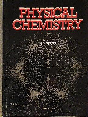 physical chemistry 1st edition h.l. heys 017444298x, 978-0174442981