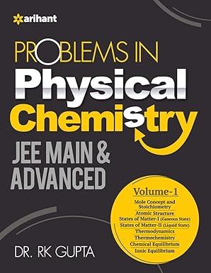 problems in physical chemistry jee main and advanced volume 1 1st edition dr. rk gupta 9325295814,