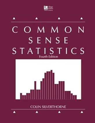 common sense statistics 4th edition colin silverthorne 0072977663, 978-0072977660