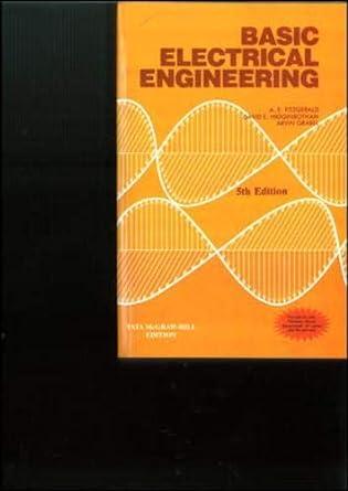 basic electrical engineering 1st edition arthur eugene fitzgerald, david e. higginbotham, arvin grabel