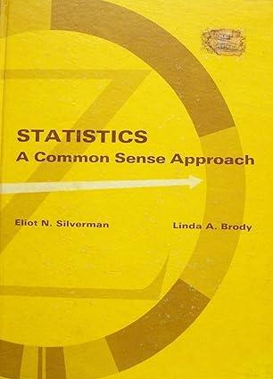 statistics a common sense approach 1st edition eliot n. brody linda a. silverman 0871501481, 978-0871501486