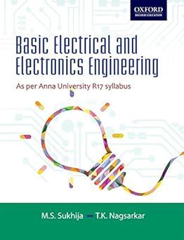 basic electrical and electronics engineering 1st edition ms sukhija,tk nagsarkar 0199485518, 978-0199485512