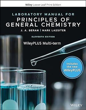 principles of general chemistry laboratory manual 11th edition j. a. beran, mark lassiter 1119845165,