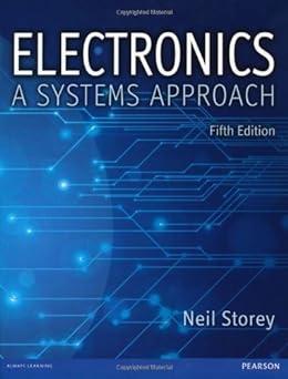 electronics a systems approach 5th edition neil storey 020117796x, 978-0201177961
