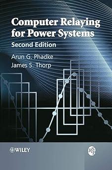 computer relaying for power systems 2nd edition arun g. phadke, james s. thorp 0470057130, 978-0470057131