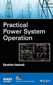 practical power system operation 1st edition ebrahim vaahedi 111839402x, 978-1118394021