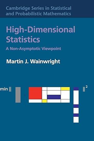 high dimensional statistics a non asymptotic viewpoint cambridge series in statistical and probabilistic