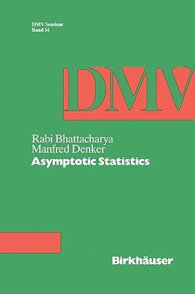 asymptotic statistics 1st edition manfred denker, rabi bhattacharya 3034899645, 978-3034899642