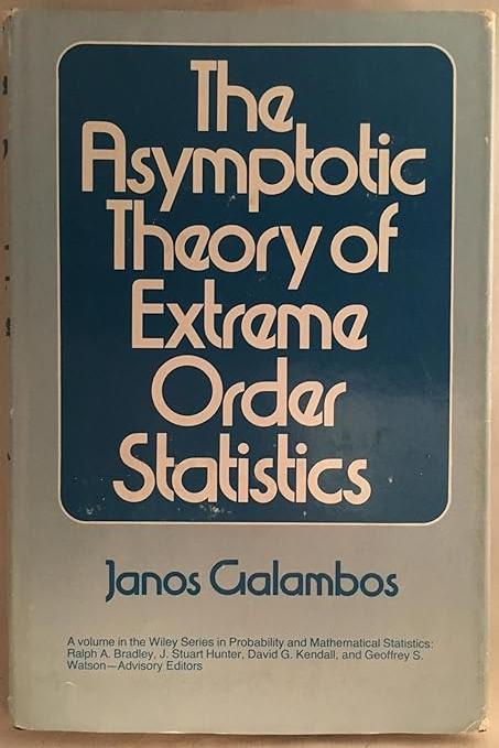 the asymptotic theory of extreme order statistics 1st edition janos galambos 0471021482, 978-0471021483
