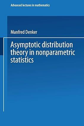 asymptotic distribution theory in nonparametric statistics 1985th edition manfred denker 3528089059,