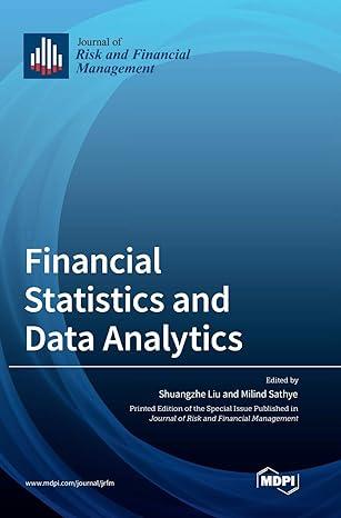 financial statistics and data analytics 1st edition shuangzhe li, milind sathye 3039439758, 978-3039439751