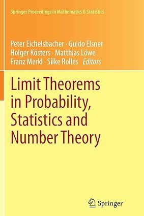 limit theorems in probability statistics and number theory 2013th edition peter eichelsbacher, guido elsner,