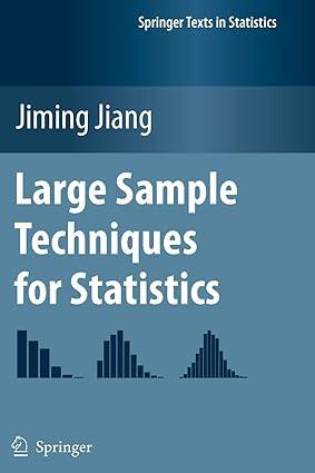 large sample techniques for statistics 2010th edition jiming jiang 1461426235, 978-1461426233