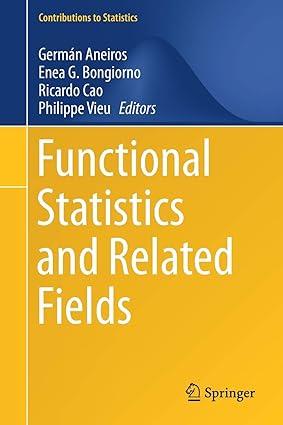 functional statistics and related fields 1st edition germán aneiros, enea g. bongiorno, ricardo cao,