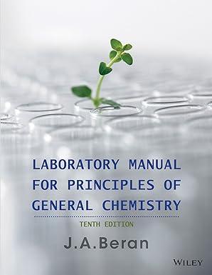 laboratory manual for principles of general chemistry 10th edition jonathan orsay 1119351758, 978-1119351757