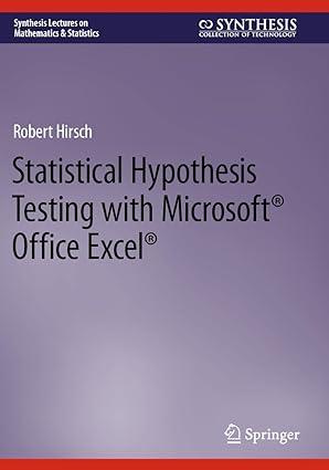 statistical hypothesis testing with microsoft ® office excel ® 1st edition robert hirsch 3031042042,