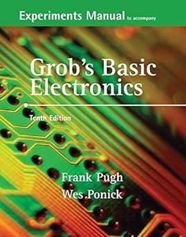 experiments manual to accompany grobs basic electronics 10th edition frank pugh, wes ponick 0073261262,