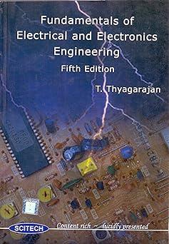 fundamentals of electrical and electronics engineering 5th edition t. thyagarajan 8183710514, 978-8183710510