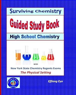 surviving chemistry guided study book high school chemistry 1st edition effiong eyo 1514871661, 978-1514871669