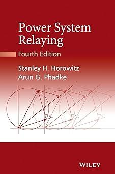 power system relaying 4th edition stanley h. horowitz, arun g. phadke 1118662008, 978-1118662007