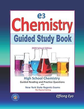 e3 chemistry guided study book school edition 2020 high school chemistry with nys regents exams the physical
