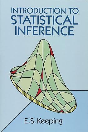 introduction to statistical inference 1st edition e. s. keeping 0486685020, 978-0486685021