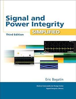 signal and power integrity simplified 3rd edition eric bogatin 013451341x, 978-0134513416