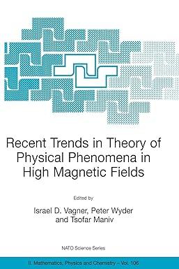 recent trends in theory of physical phenomena in high magnetic fields nato science series ii mathematics