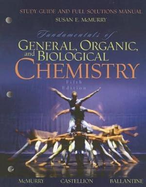 study guide to fundamentals general organic and biological chemistry 5th edition john mcmurry, susan e.