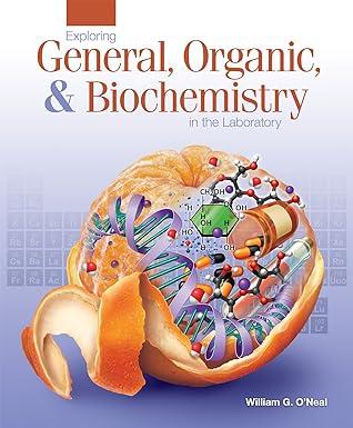 exploring general organic and biochemistry in the laboratory 1st edition william g. o'neal 1617316180,