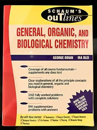 schaums outline of general organic and biological chemistry 1st edition george odian, ira blei 0070476098,