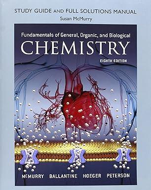 fundamentals of general organic and biological chemistry 8th edition john mcmurry, david ballantine, carl