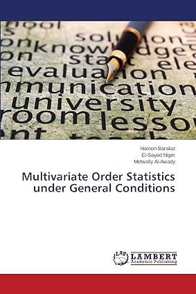 multivariate order statistics under general conditions 1st edition barakat haroon, nigm el-sayed, al-awady