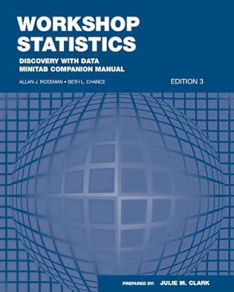 workshop statistics discovery with data minitab companion 3rd edition allan j. rossman 047048456x,