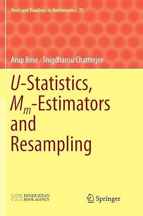 u statistics mm estimators and resampling 1st edition arup bose, snigdhansu chatterjee 9811347565,