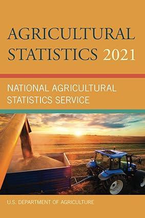 agricultural statistics 2021 national agriculture statistics 1st edition u.s. department of agriculture