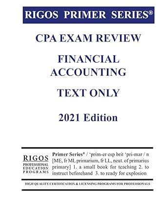 cpa exam review financial accounting text only 2021 edition james j. rigos b08qdnmsj1, 979-8579721914