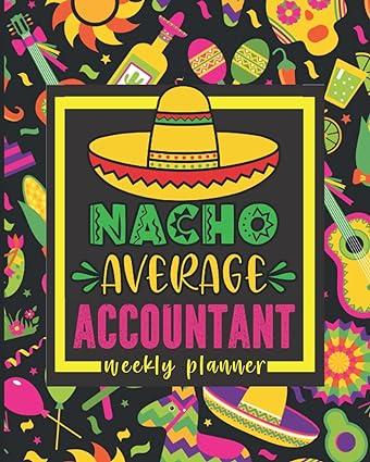 nacho average accountant weekly planner 1st edition kuro hetty publishing b09gqp7syz, 979-8478152574