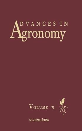 advances in agronomy volume 71 1st edition donald l. sparks 0120007711, 0080524346, 9780120007714,
