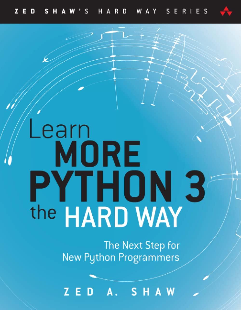 learn more python 3 the hard way the next step for new python programmers 1st edition zed shaw 0134123484,