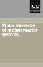 water chemistry of nuclear reactor systems volume 2 1st edition british nuclear energy society 0727729586,