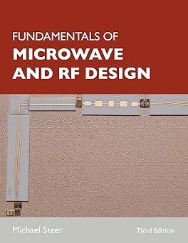 fundamentals of microwave and rf design 3rd edition michael steer 1469656884, 978-1469656885