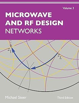 microwave and rf design  networks volume 3 3rd edition michael steer 1469656949, 978-1469656946